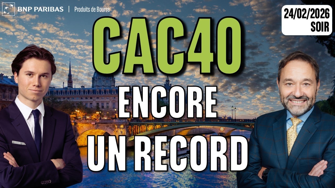 Encore un record pour le CAC ! - 100 % March&eacute;s - 24/02/2026 - S