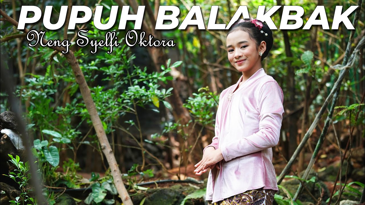 NENG SYELFI OKTORA - Pupuh Balakbak (AYA MONYET)