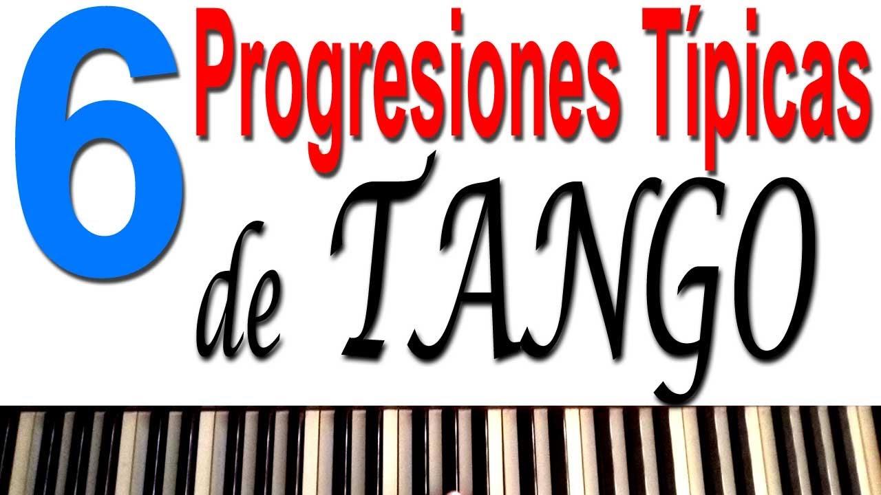 6 PROGRESIONES de ACORDES Típicas - TANGO PIANO Tutorial