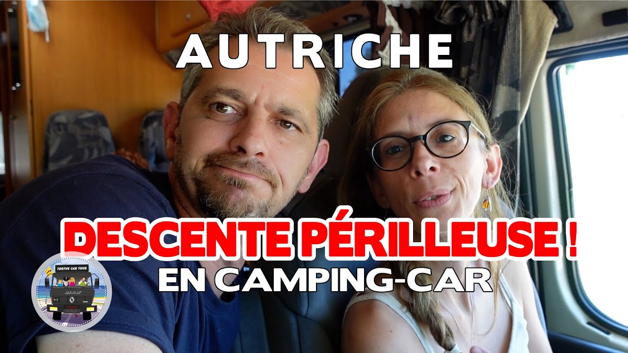 🇦🇹 Descente périlleuse ! nos voyages en camping car | vlog voyage
