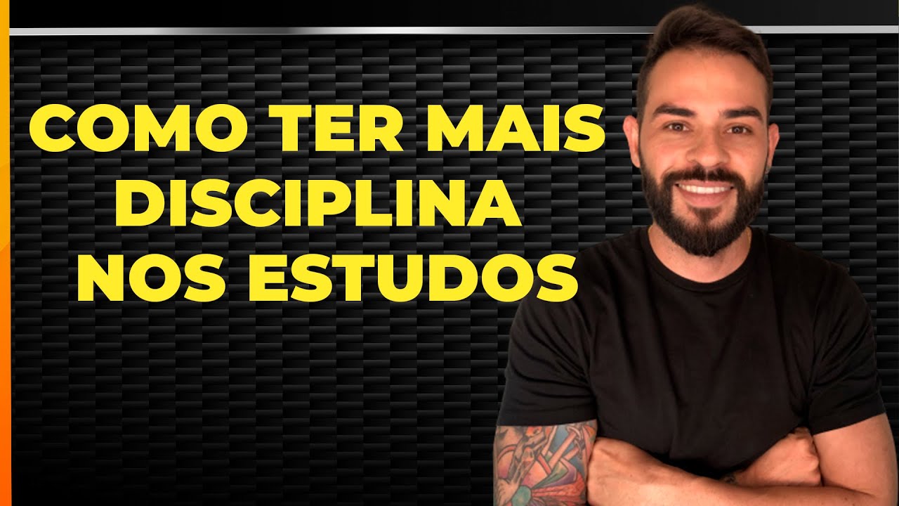 COMO TER MAIS DISCIPLINA NOS ESTUDOS SEM [SOFRIMENTO]