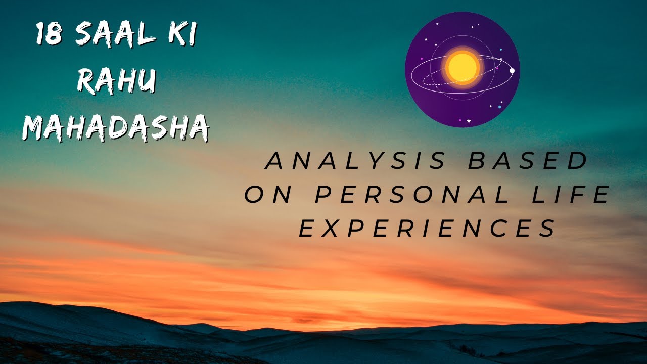 How to overcome Rahumahadasha.18 Saal Ki Rahu Mahadasha Analysis based on personal life experiences.