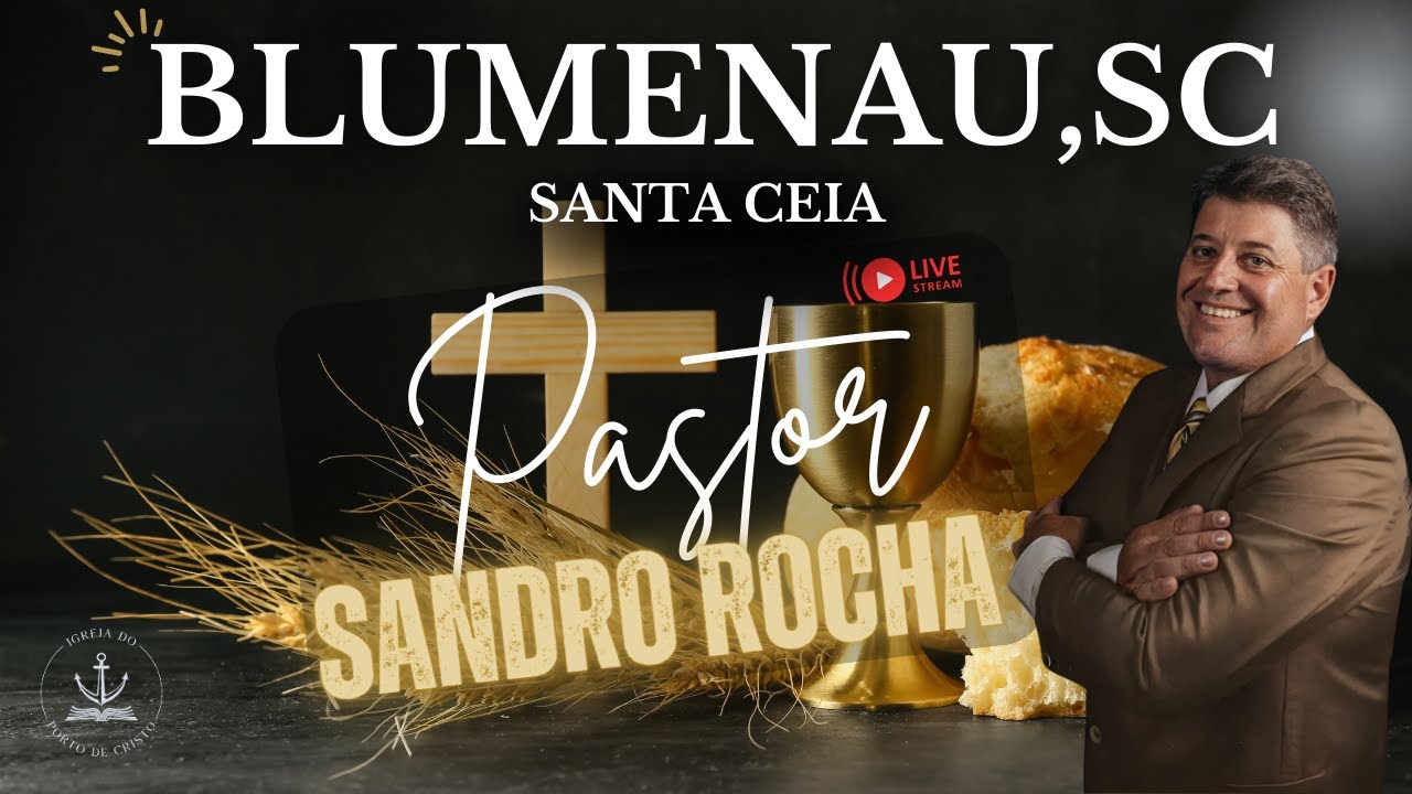 CULTO SANTA CEIA BLUMENAU 18/03/2026