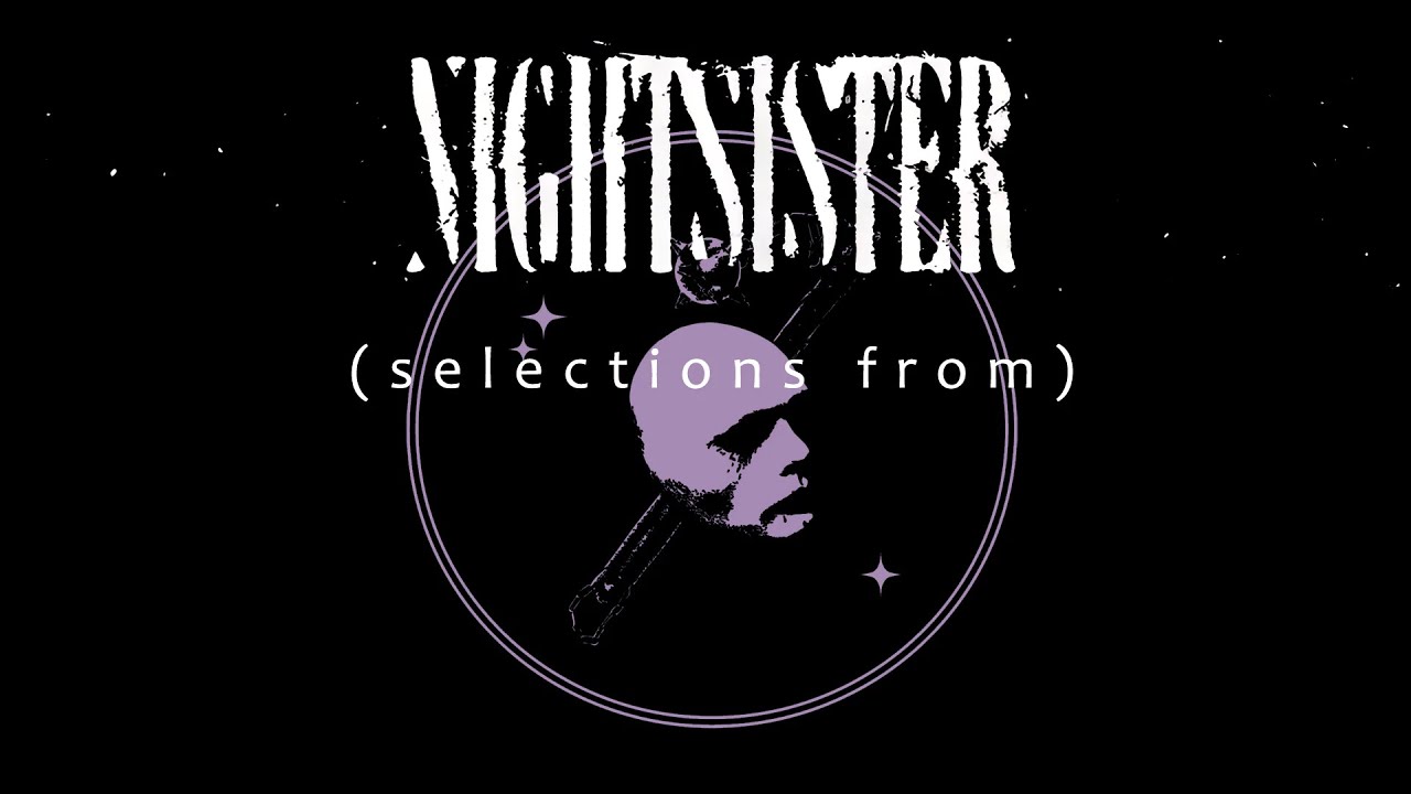 NIGHTSISTER - (selections from) Send Angels Here / Devour You (2023)