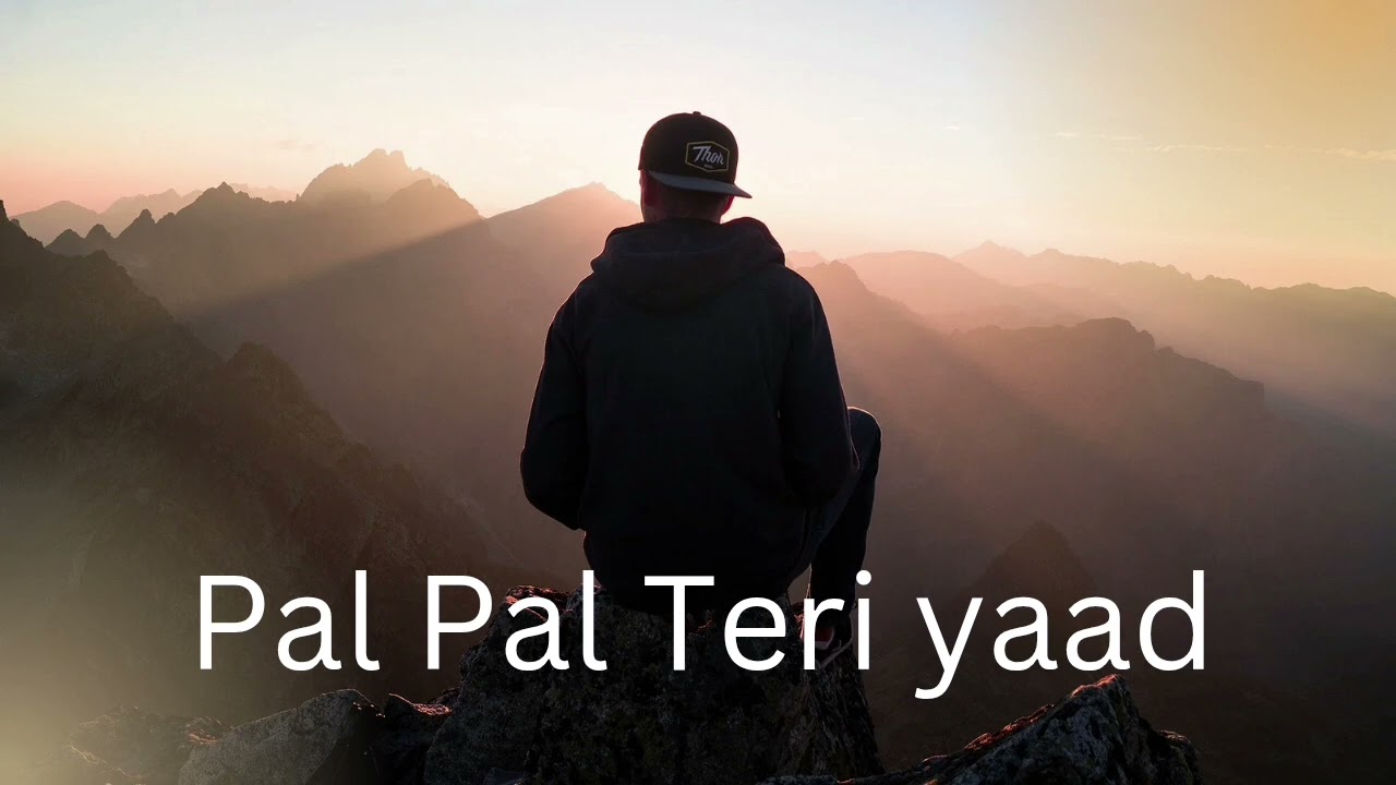 Pal Pal Teri Yaad | Emotional Sad Song 💔