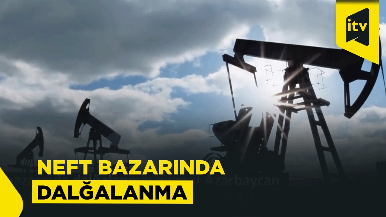 Neft qiymətləri dəyişir: Azərbaycan büdcəsinə təsiri nədir?