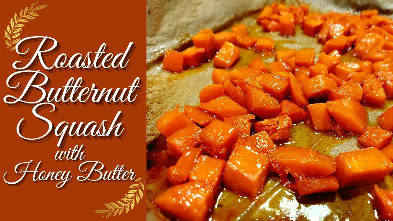 Roasted Butternut Squash With Honey Butter | Thanksgiving Side Dishes | Thanksgiving Recipe Ideas