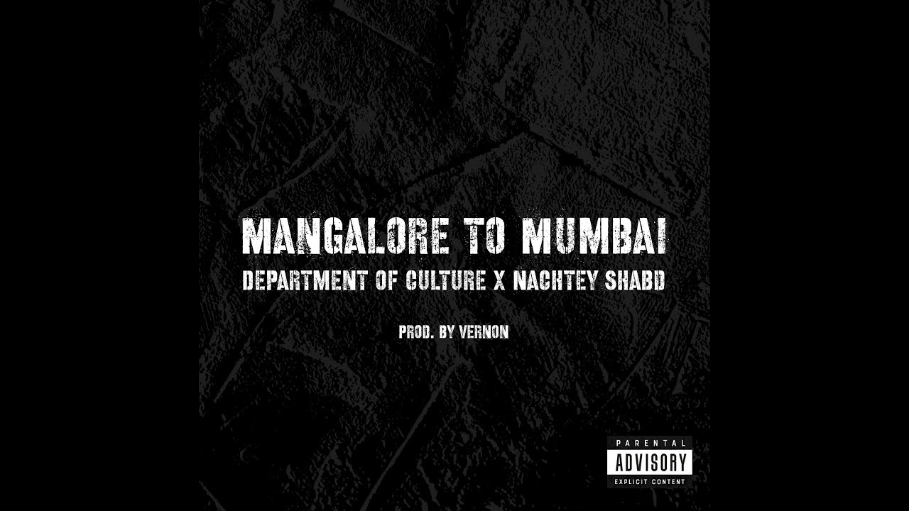 MANGALORE TO MUMBAI CYPHER | Department Of Culture × NachteyShabd | Prod. by Vernon Tauro