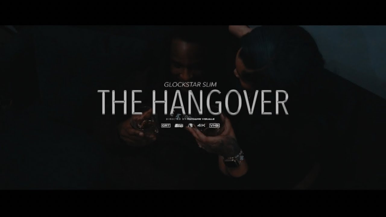 Glockstar Slim - The Hangover (Official Music Video)
