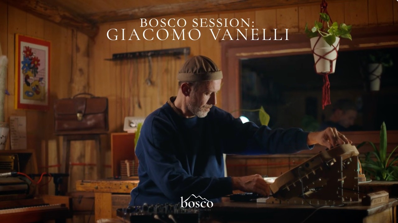 BOSCO SESSION: Giacomo Vanelli