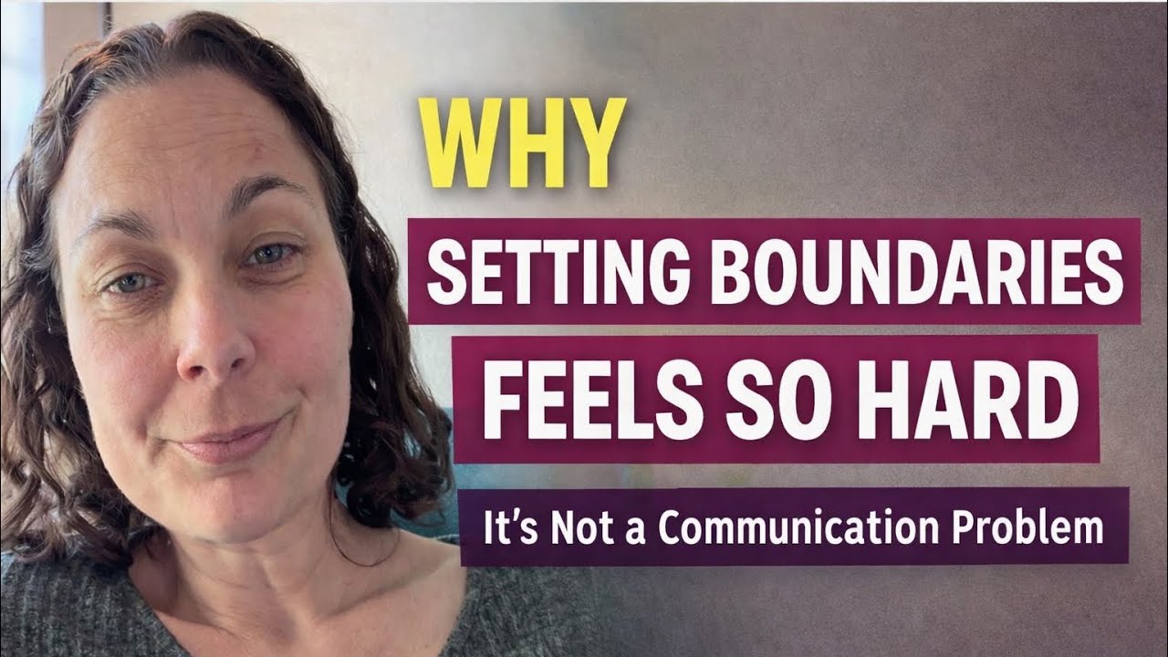 Why Setting Boundaries Feels So Hard (It’s Not a Communication Problem)