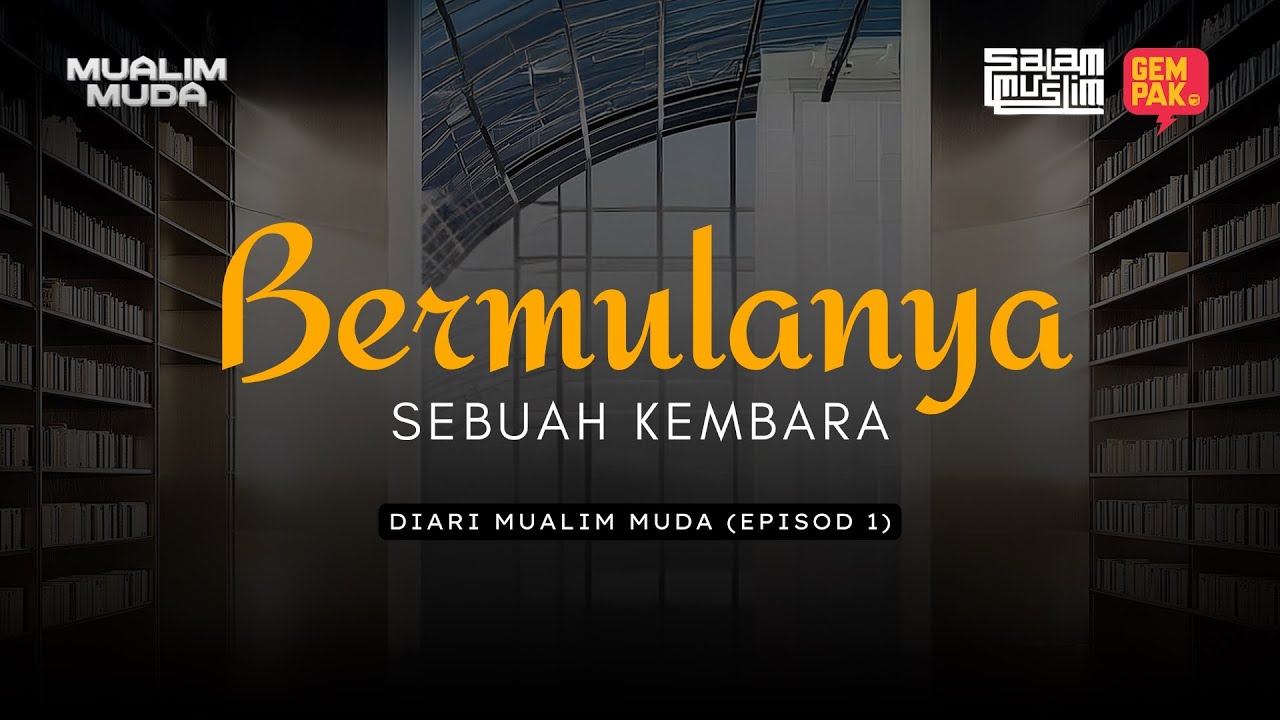Bermulanya Sebuah Kembara: Diari Mualim Muda (Episod 1)