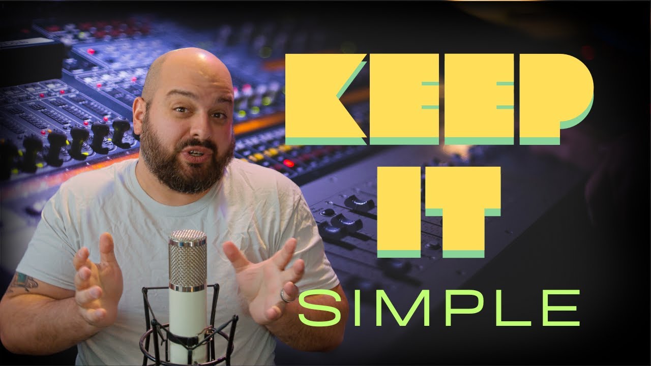 Mixing Technique - Keep It Simple - The Devil Is In The Details