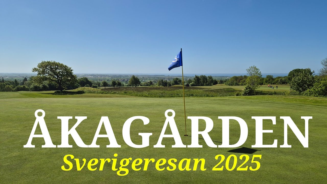 Jag spelar &Aring;KAG&Aring;RDENS GK | Banan med de otroliga vyerna! | Svenska Golfbanor