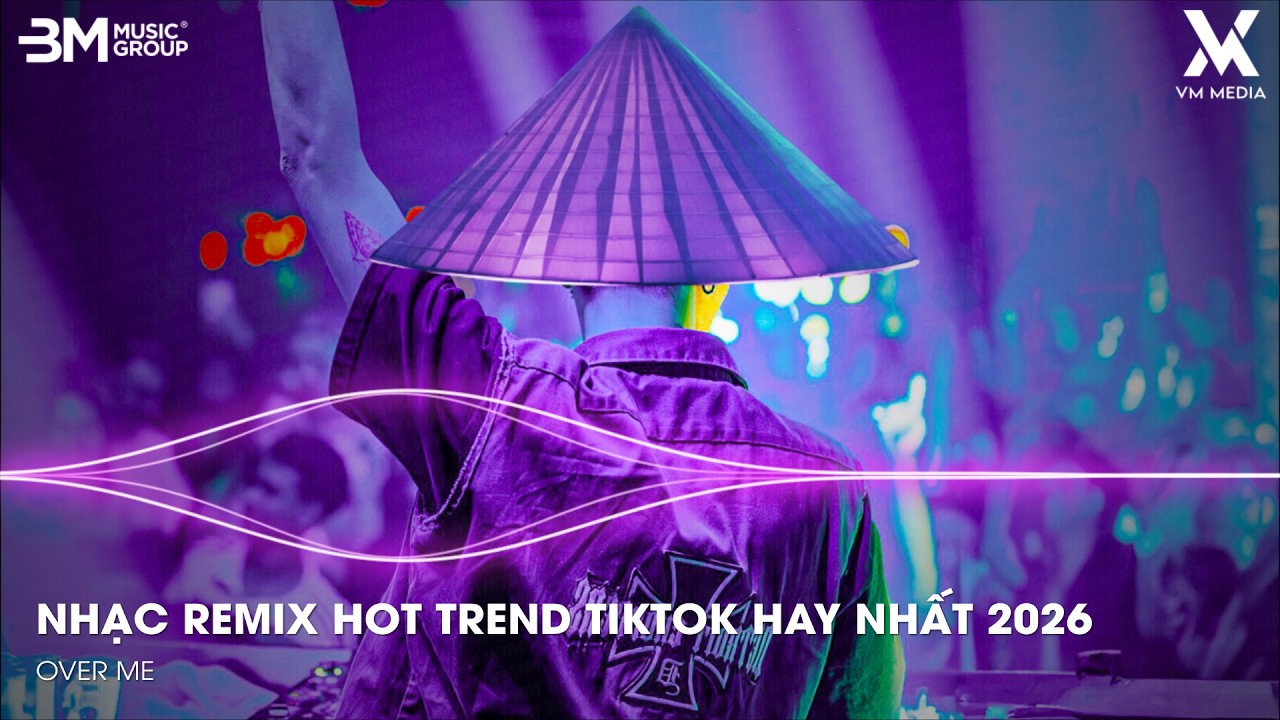 Remix Trend 2026 ♫ BXH Nhạc Trẻ Remix Hot Tiktok Hay Nhất Hiện Nay - Nhạc Remix TikTok Triệu View