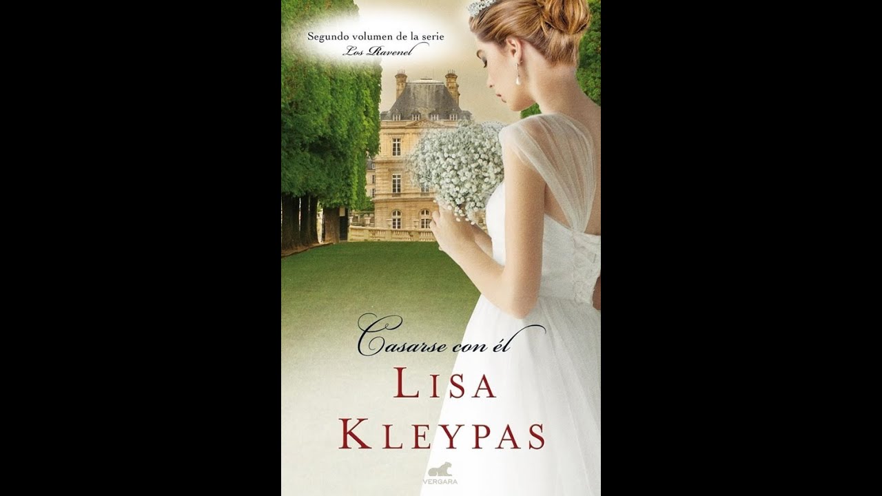 Casarse con el   2^ saga Ravenel   de la autora Lisa Kleypas