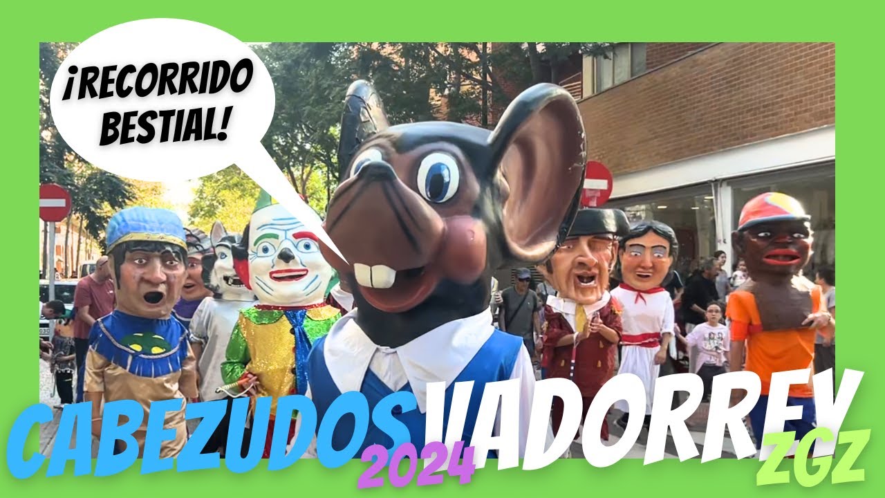 CABEZUDOS VADORREY. Recorrido de Fiestas 2024 | Zaragoza