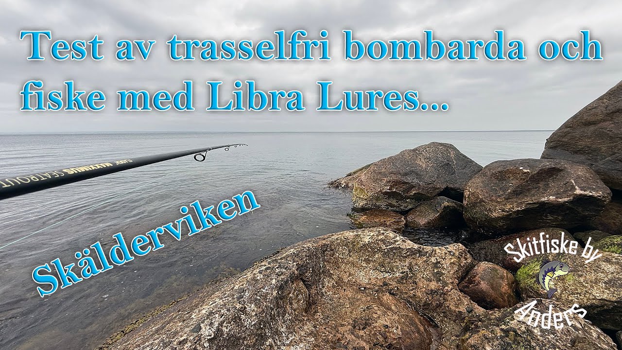 Test av bombarda som inte trasslar sig och fiske med Libra Lures i Skälderviken.
