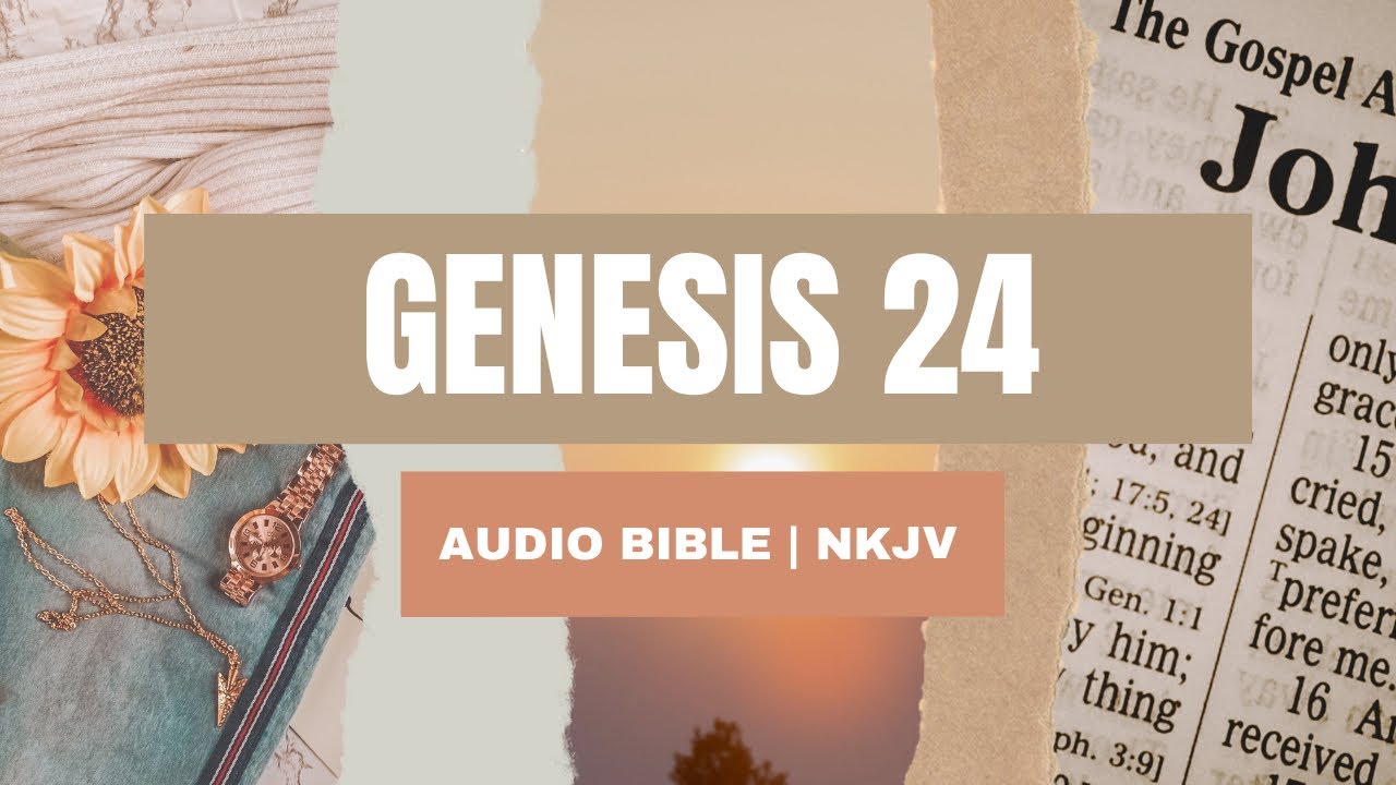 Genesis 24 NKJV 