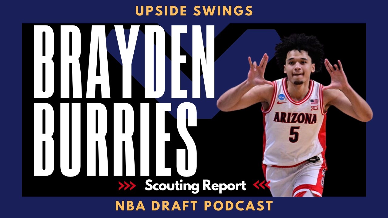 NBA DRAFT - Brayden Burries Scouting Report