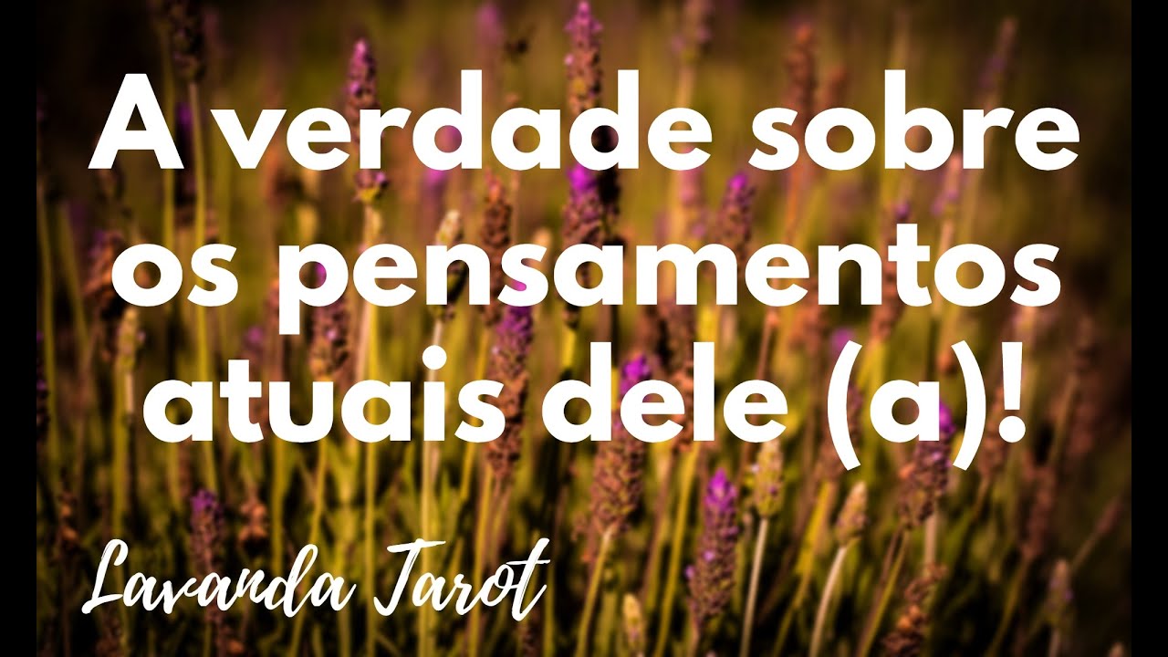 #tarot 💜💌 A verdade sobre os pensamentos atuais dele (a)!💜💌