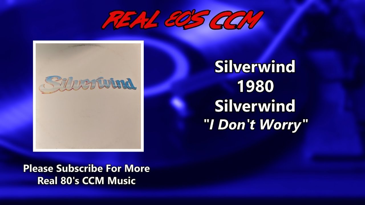 Silverwind - I Don't Worry (HQ)