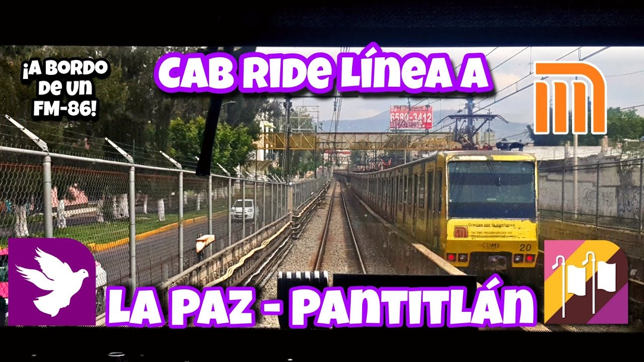Cab Ride Línea A - De La Paz a Pantitlán - Metro CDMX 🚇💜