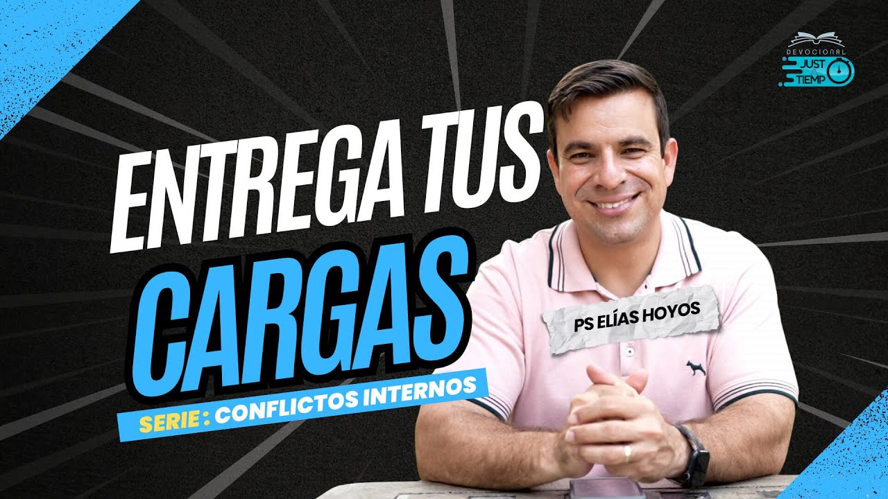 E29: ENTREGA TU CARGA | SERIE: CONFLICTOS INTERNOS - P.ELIASHC