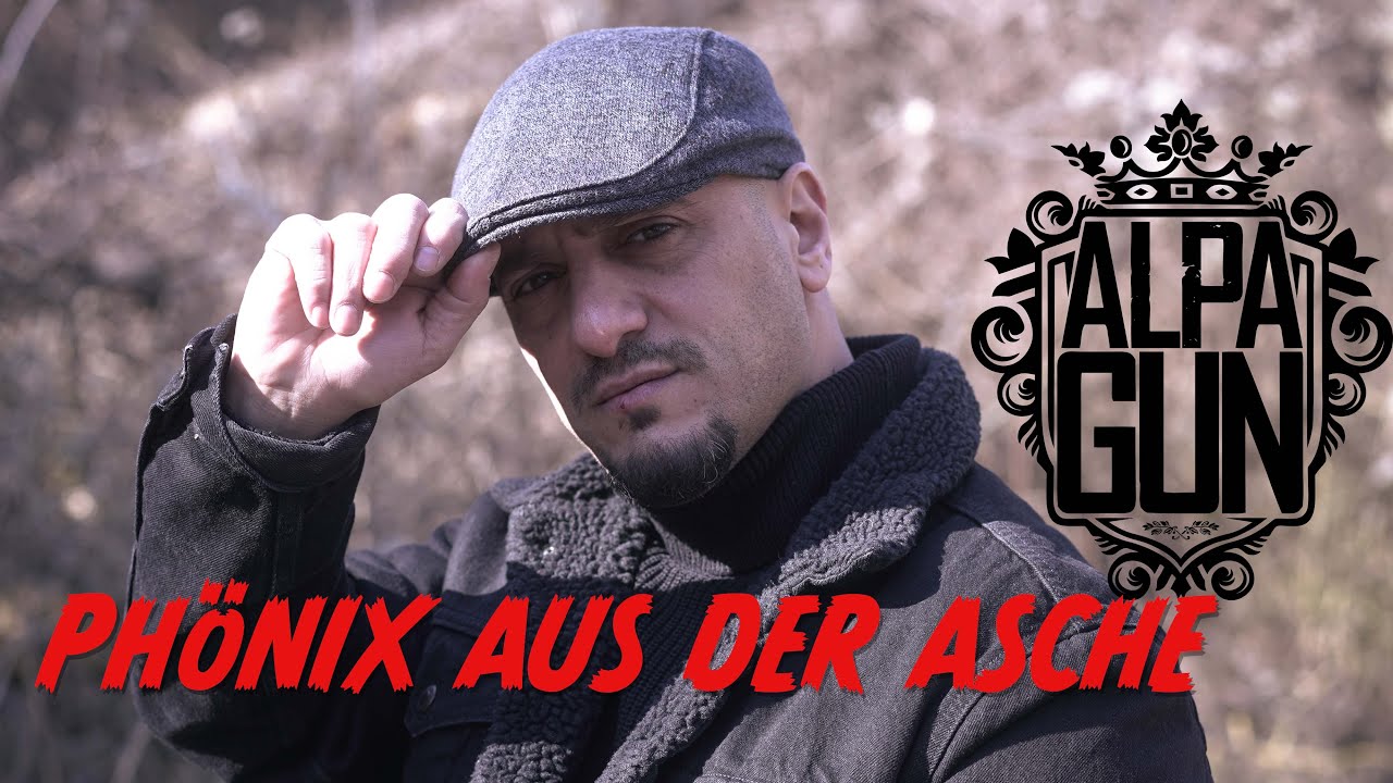 Alpa Gun  - Phönix aus der Asche (Official Video)