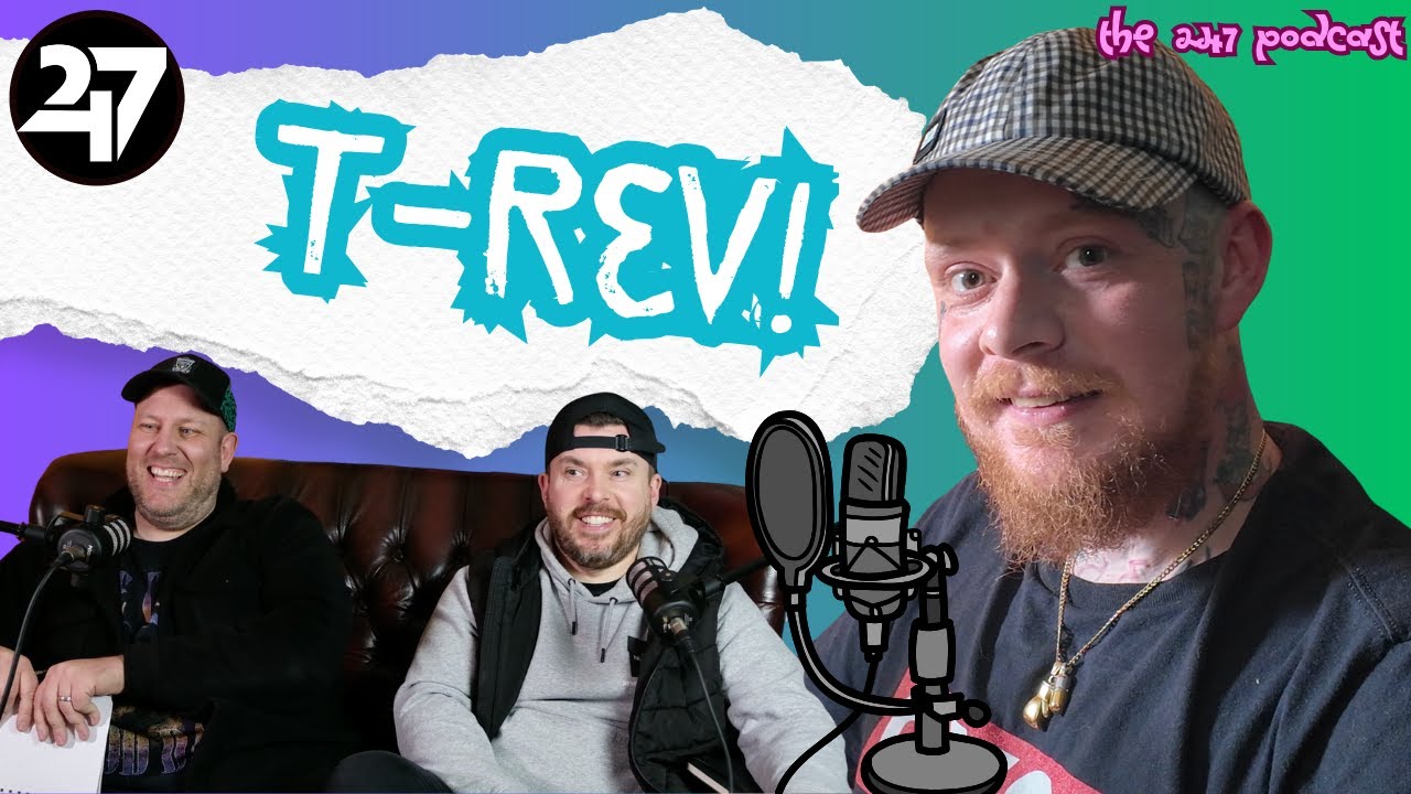 247 Podcast - T-Rev talks The Swansea Hip Hop Scene, The Impact of losing a Brother & Future Plans