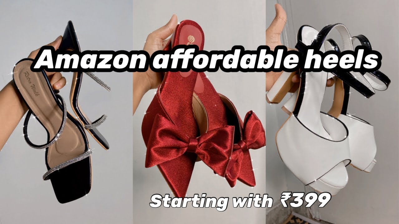 Amazon heels haul for birthday,freshers 