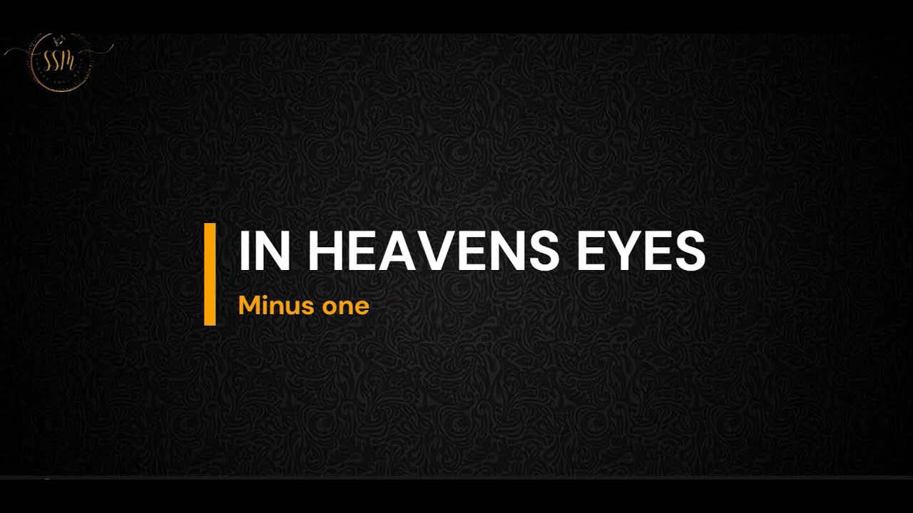 In heavens eyes (Minus one)