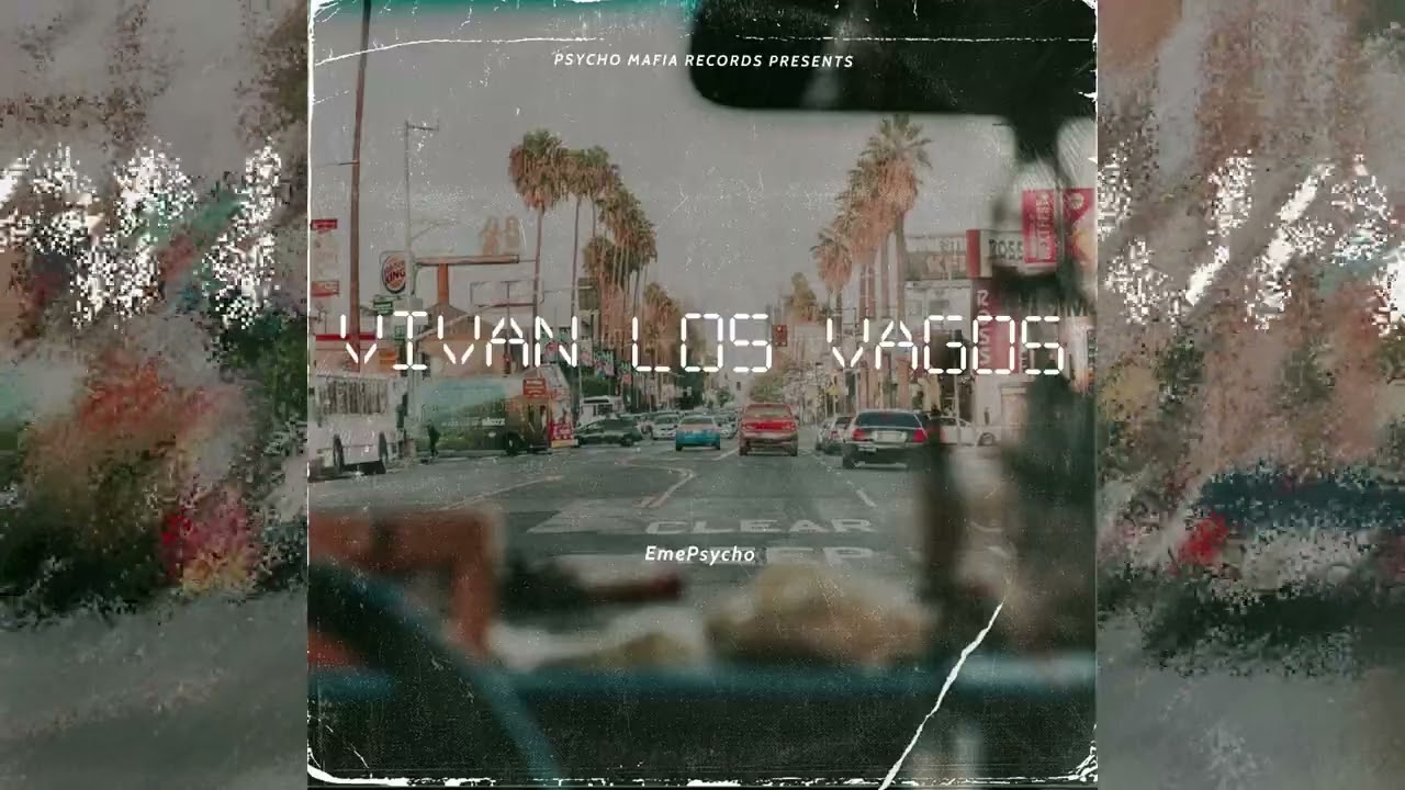 EmePsycho - Vivan Los Vagos [ Rap Mexicano ] ( Prod By: MalaFachaRec & Headspace Beats )