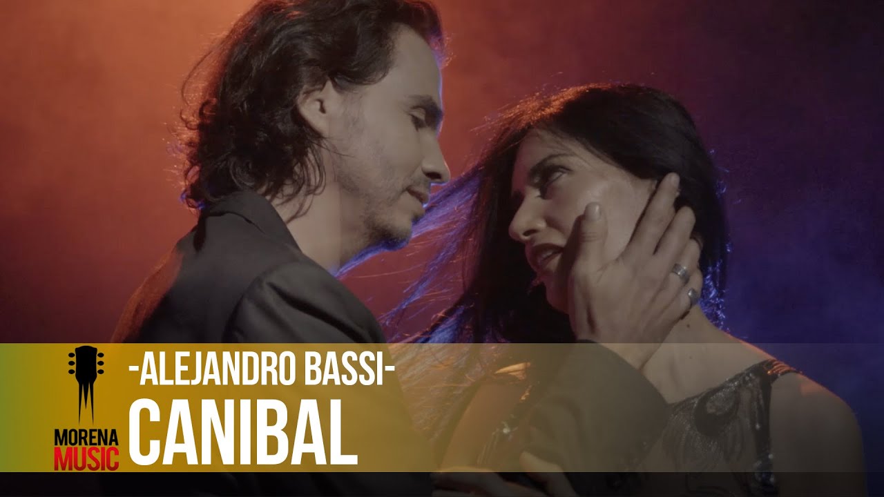 CANIBAL -  ALEJANDRO BASSI [ VIDEO OFICIAL] | Morena Music