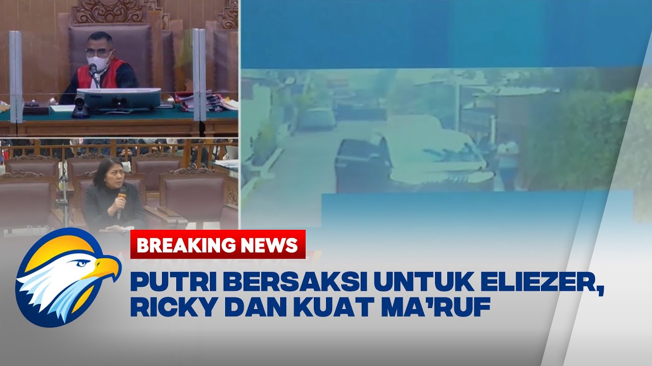 Breaking News - Putri Bersaksi Untuk Eliezer, Ricky, Kuat Ma'ruf (Full)