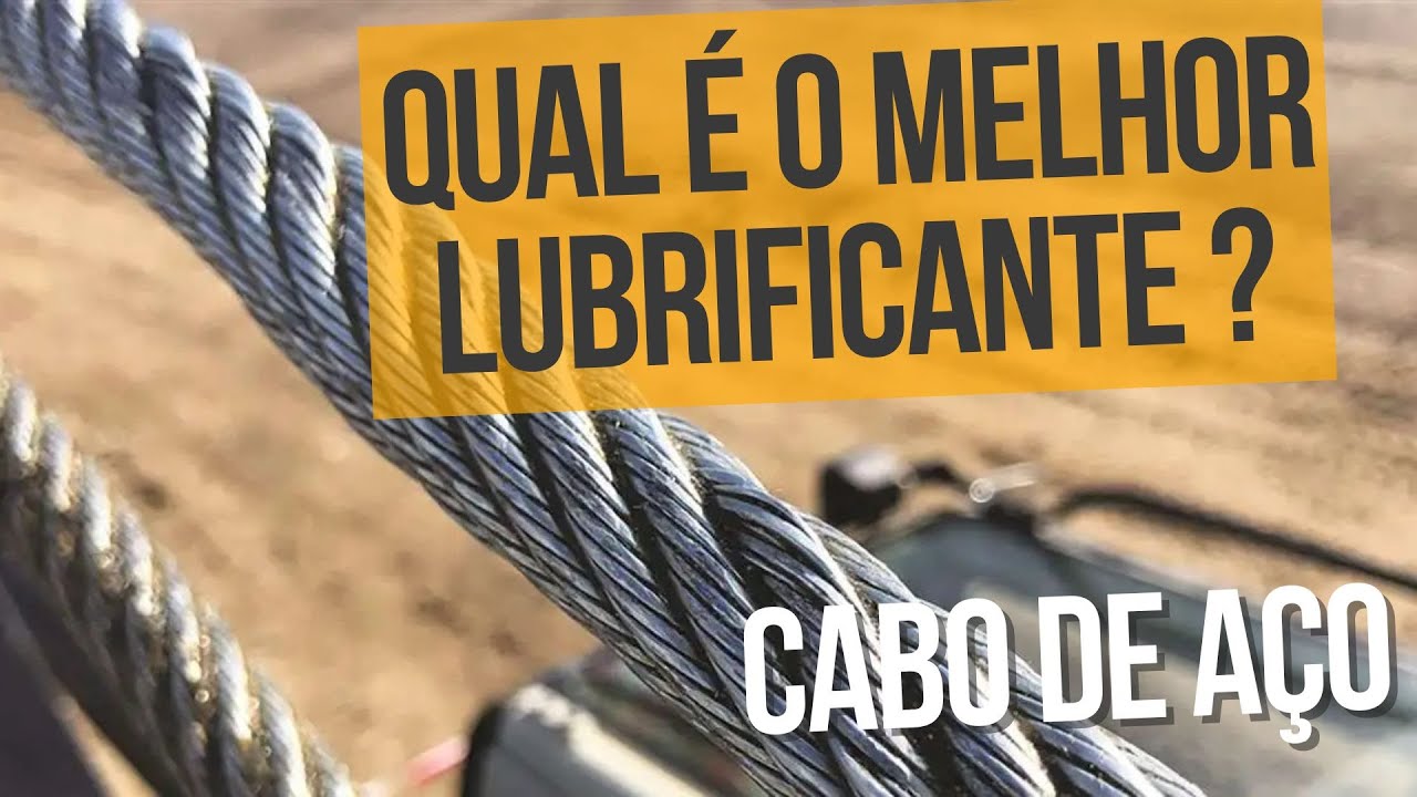 Cabos de Aço: O Segredo da Lubrificação Perfeita!