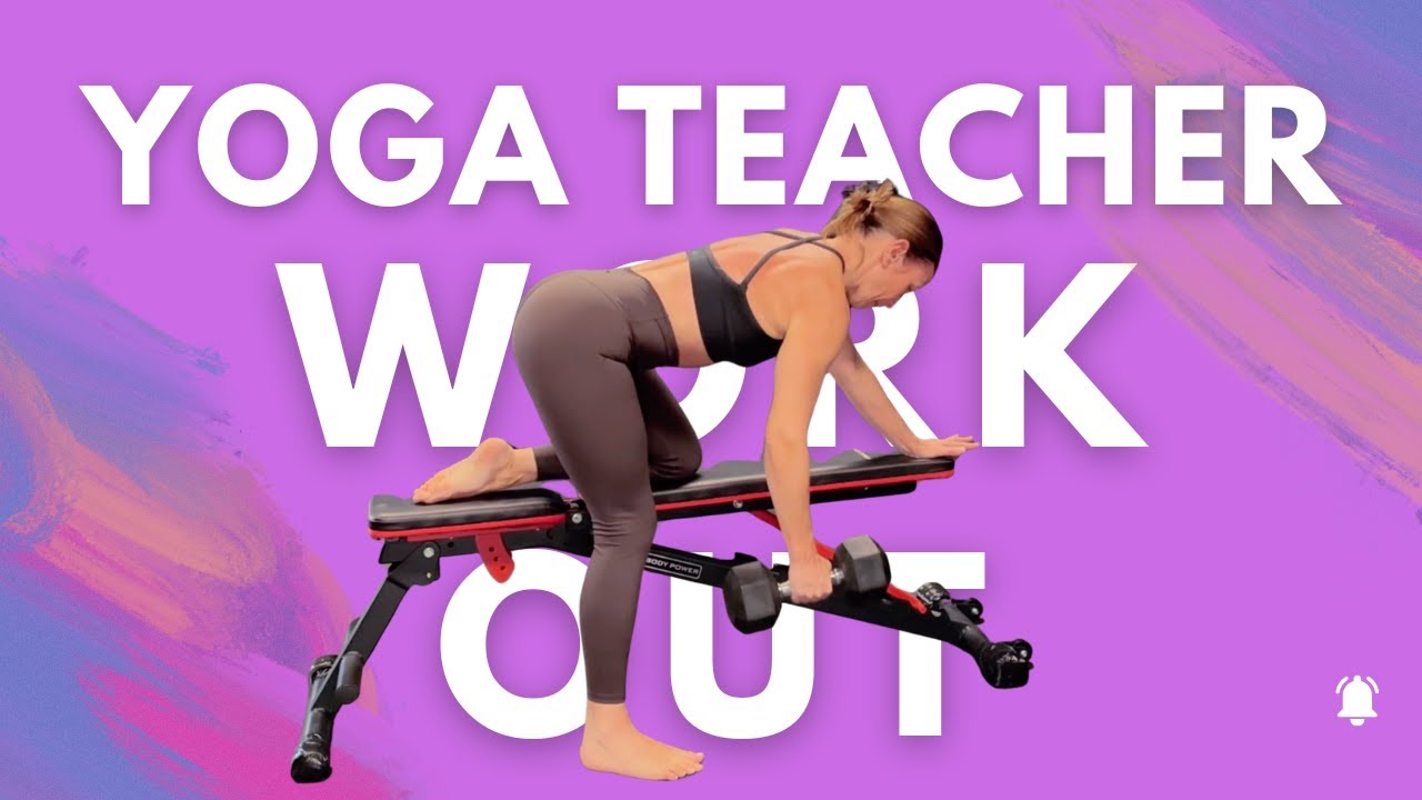 The best weights workout for Yoga Teachers
