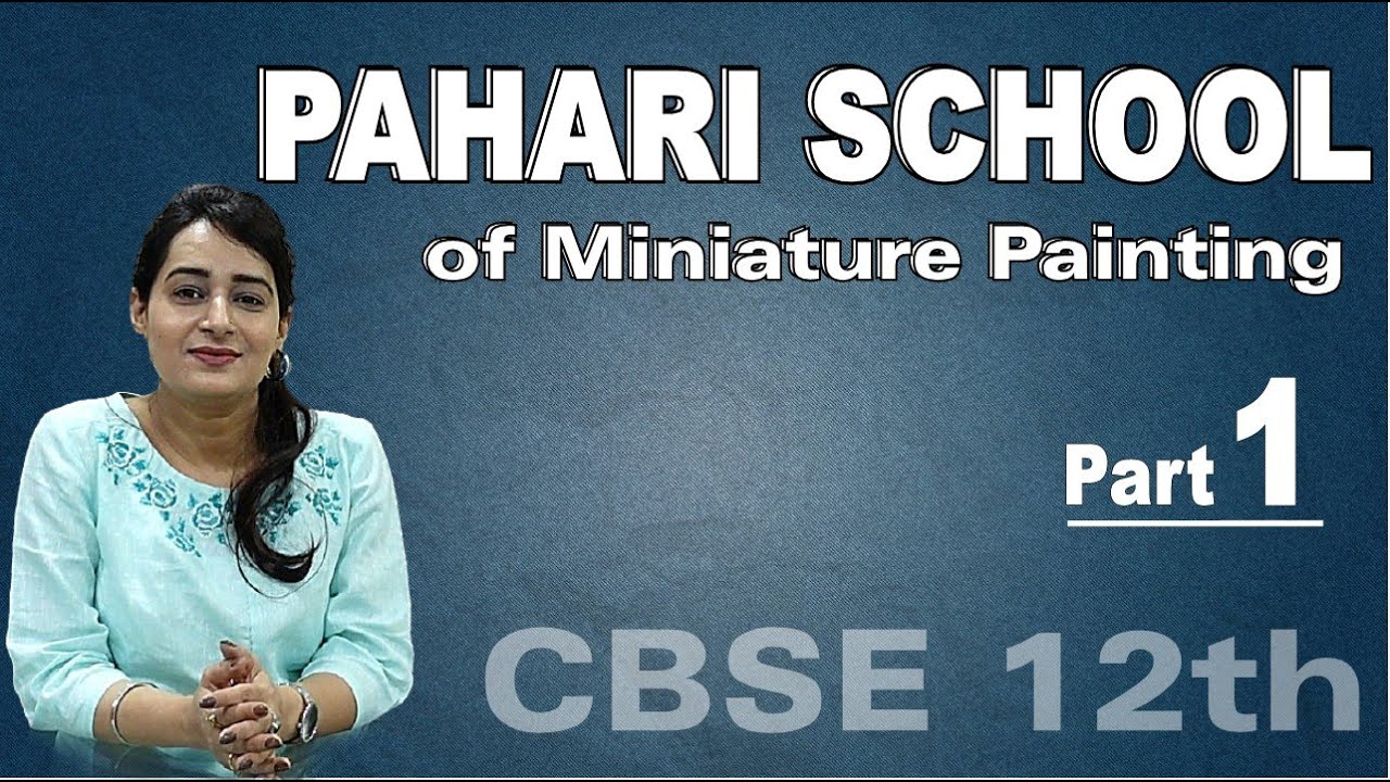 Pahari school of miniature painting /CBSE/ Class 12 th /Painting/Fine arts /Commercial arts.