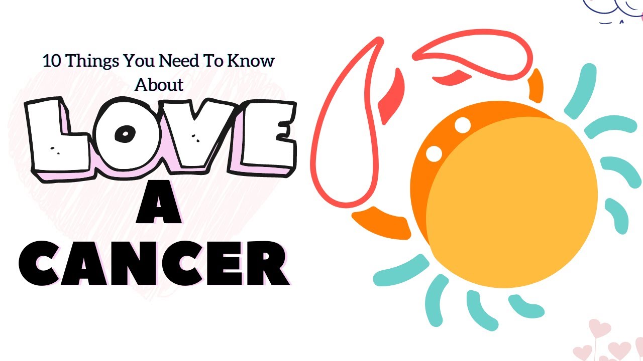 10 Things You Need To Know About Loving A Cancer