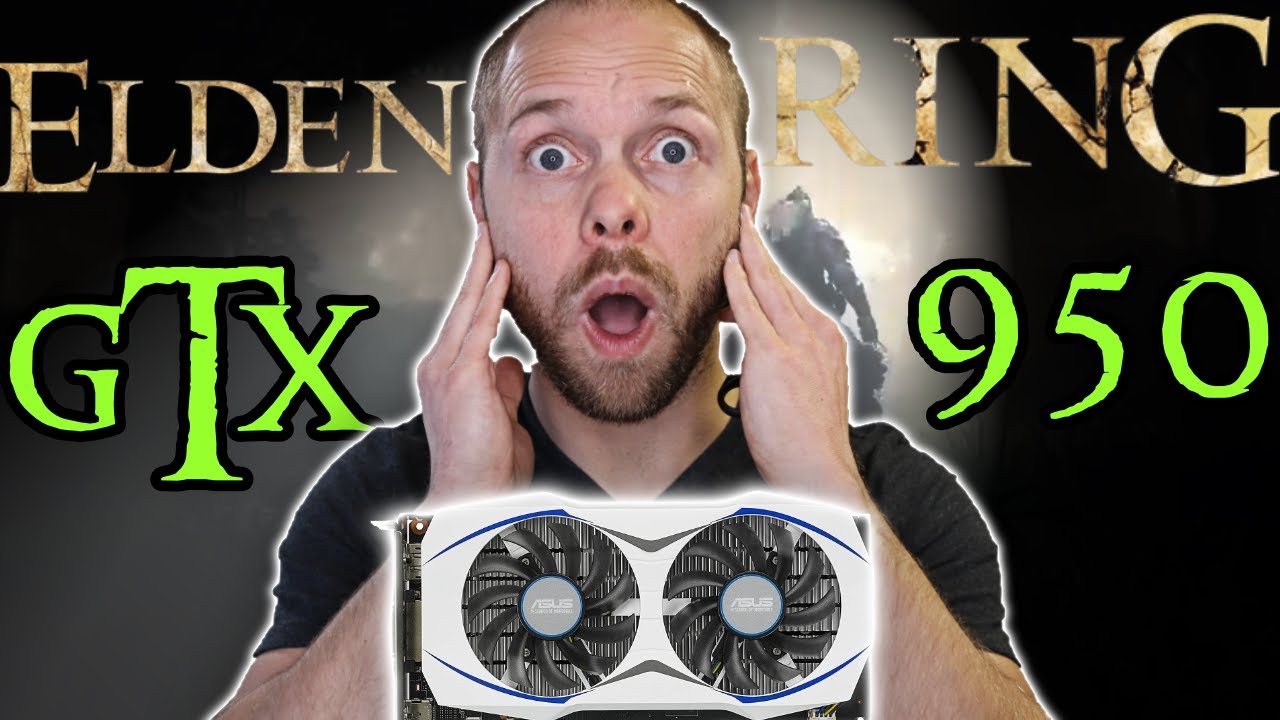 Elden Ring PC Benchmark GTX 950 2GB | 1080p 900p and 720p