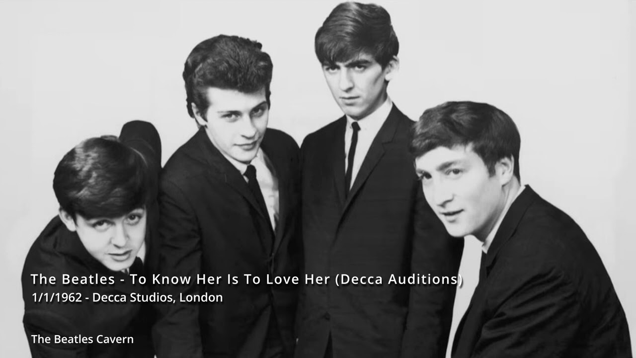 The Beatles - To Know Her Is To Love Her - Decca Auditions 1962