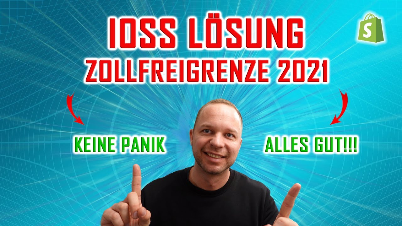 IOSS L&Ouml;SUNG! Dropshipping IOSS Zollfreigrenze 2021 - ALLE DETAILS