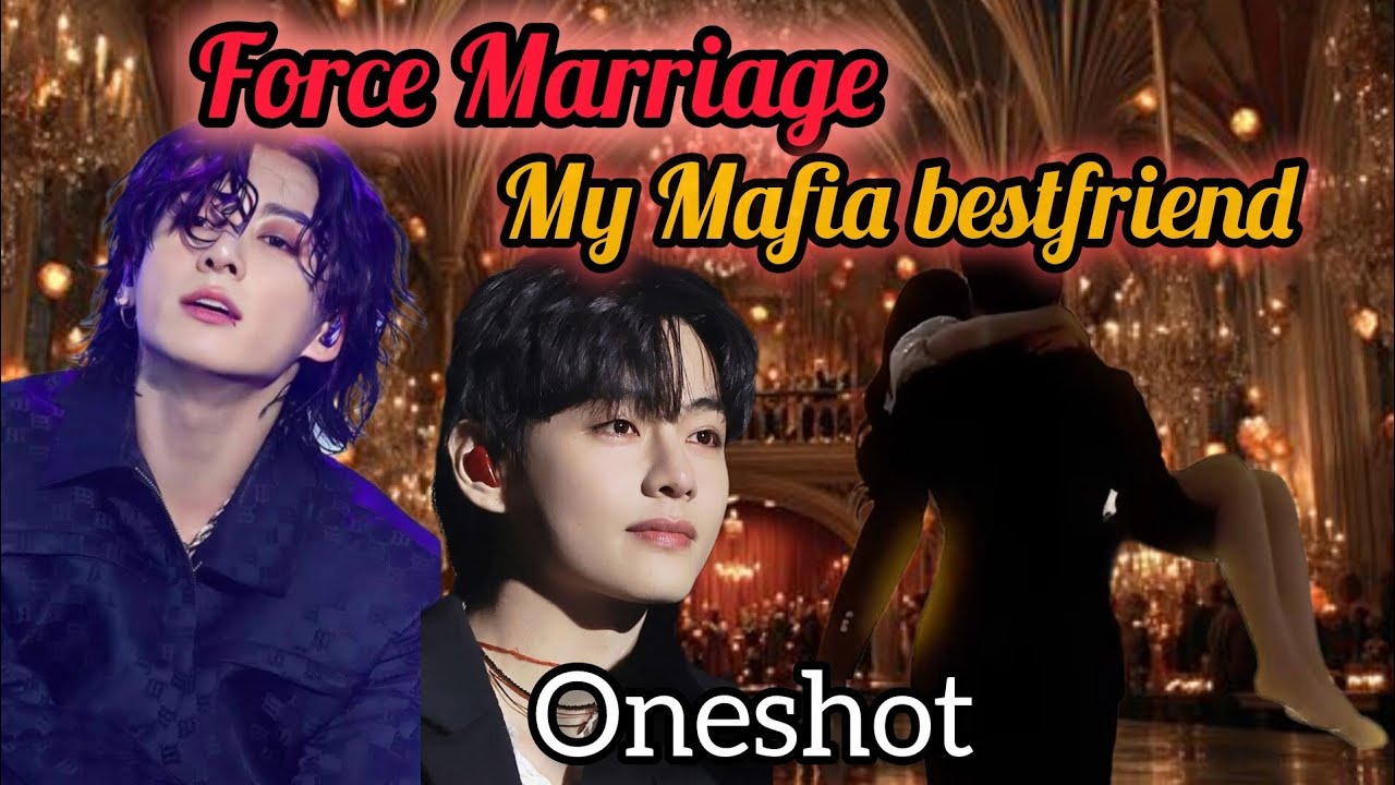 💔Force Marriage My Mafia😈Bestfriend💝(taekook oneshot🍿)taekook love story /#taekook #vkook #vkook ..