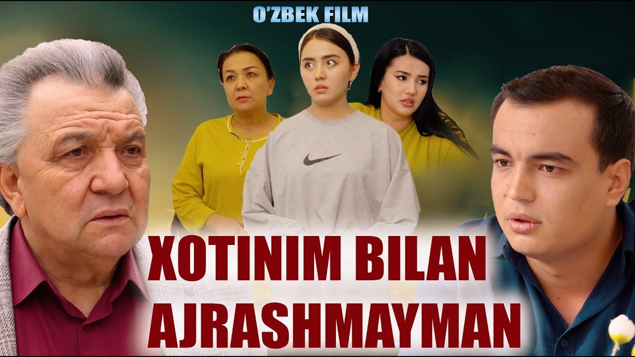Xotinim bilan ajrashmayman (o'zbek kino) Ҳотиним билан ажрашмайман(ўзбек кино)