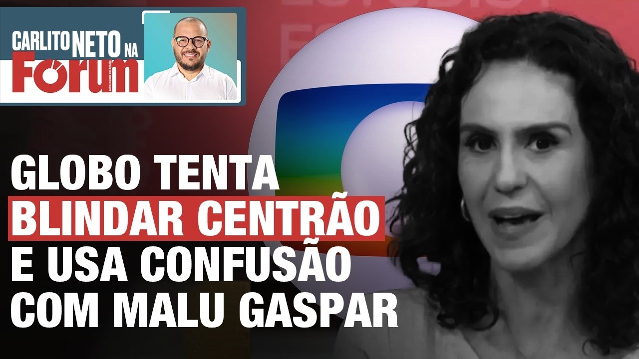 GLOBO TENTA BLINDAR CENTR&Atilde;O E USA CONFUS&Atilde;O COM MALU GASPAR