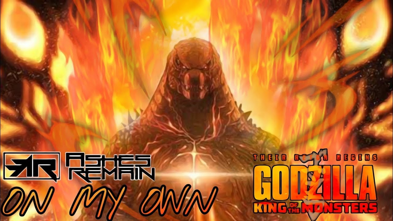 Godzilla King Of The Monsters Tribute (AMV) Ashes Remain On My Own [REMAKE]