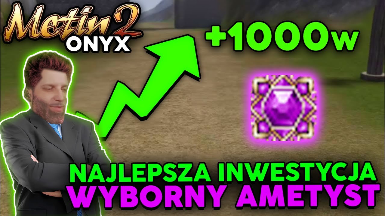 Metin2 Onyx - Najlepsza Inwestycja - Zarobek 1000 Won - Wyborny Perfect Ametyst #9