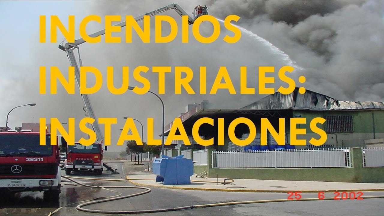 INCENDIOS INDUSTRIALES: INSTALACIONES