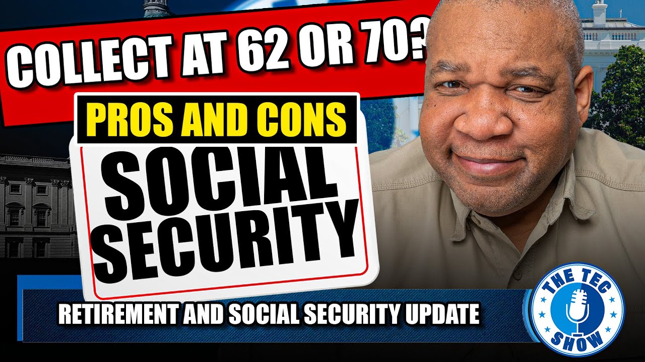 Collect Your Social Security at 62 Or Wait Until 70 For Maximum Benefits?