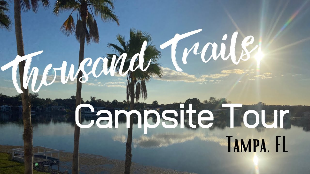 Thousand Trails Campsite Tour | Winter Quarters Manatee Tampa, FL 🏕